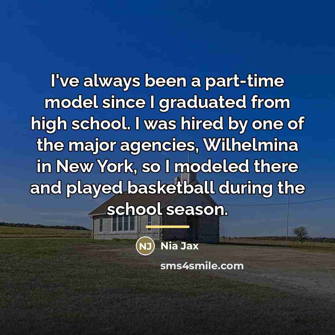 “I've always been a part-time model since I graduated from…” quote by Nia Jax