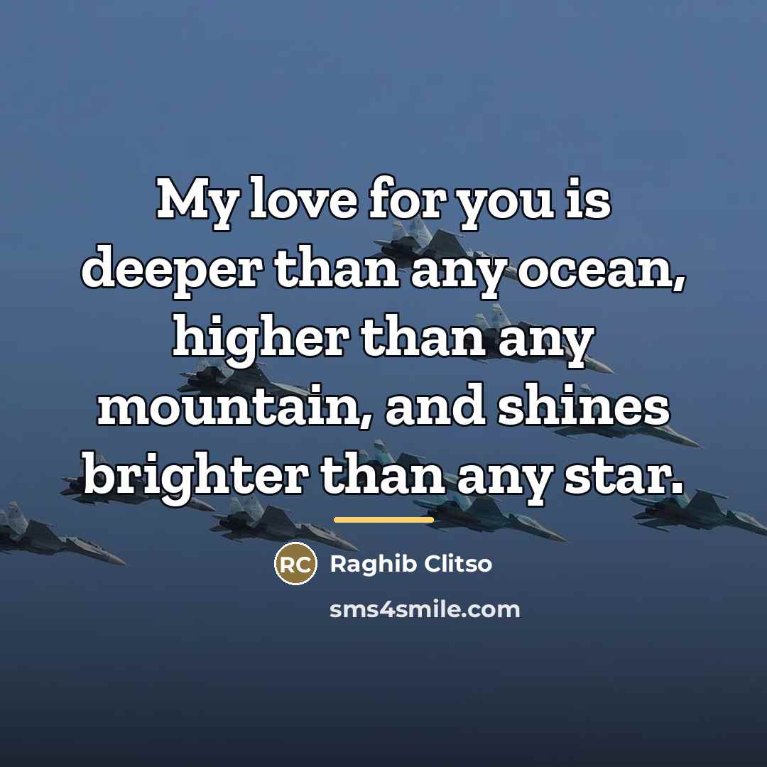 “My love for you is deeper than any ocean, higher…” quote by Raghib Clitso