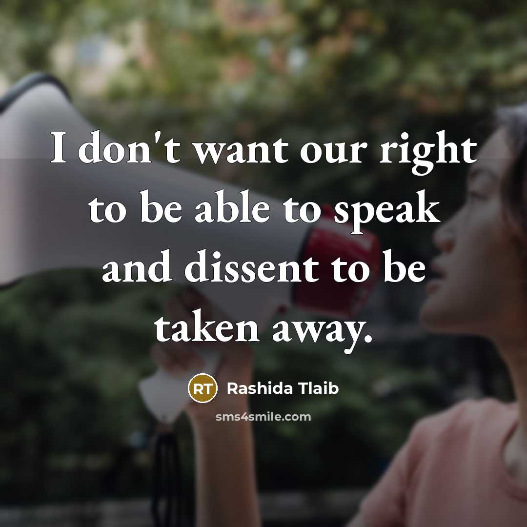 “I don't want our right to be able to speak…” quote by Rashida Tlaib