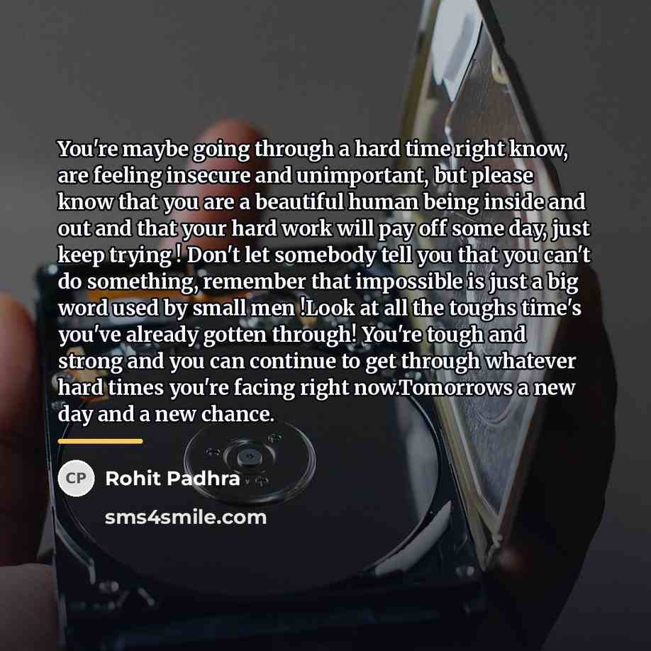 “You're maybe going through a hard time right know, are…” quote by Rohit Padhra
