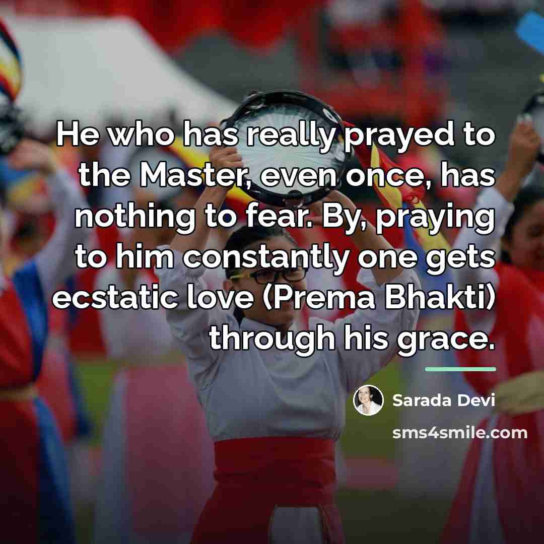 “He who has really prayed to the Master, even once,…” quote by Sarada Devi