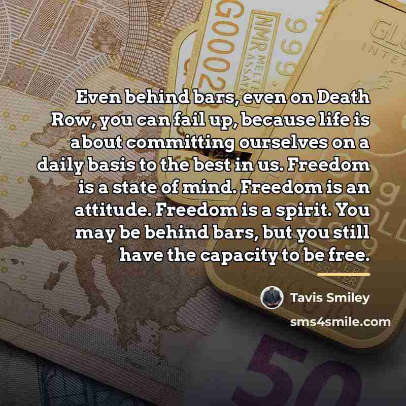 “Even behind bars, even on Death Row, you can fail…” quote by Tavis Smiley