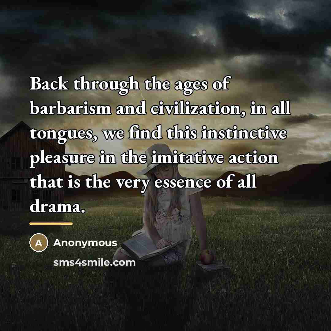 “Back through the ages of barbarism and civilization, in all…” quote by Anonymous