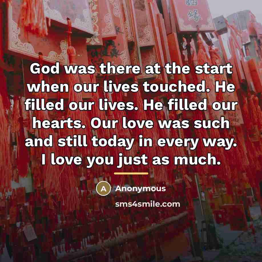 “God was there at the start when our lives touched.…” quote by Anonymous