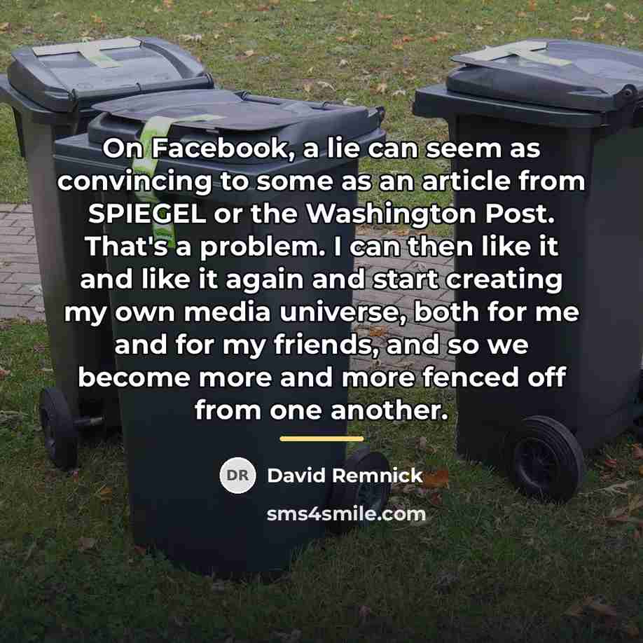 “On Facebook, a lie can seem as convincing to some…” quote by David Remnick
