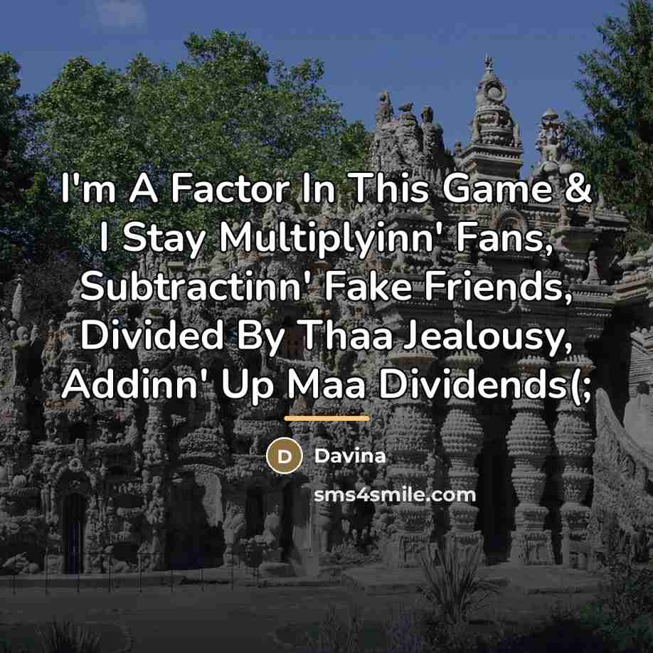 “I'm A Factor In This Game & I Stay Multiplyinn'…” quote by Davina