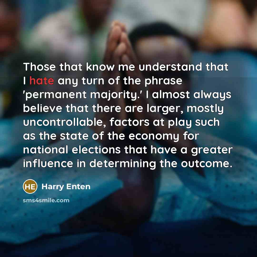 “Those that know me understand that I hate any turn…” quote by Harry Enten