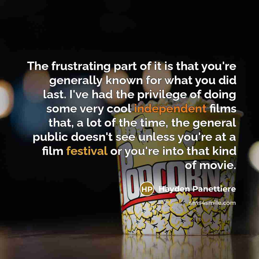 “The frustrating part of it is that you're generally known…” quote by Hayden Panettiere