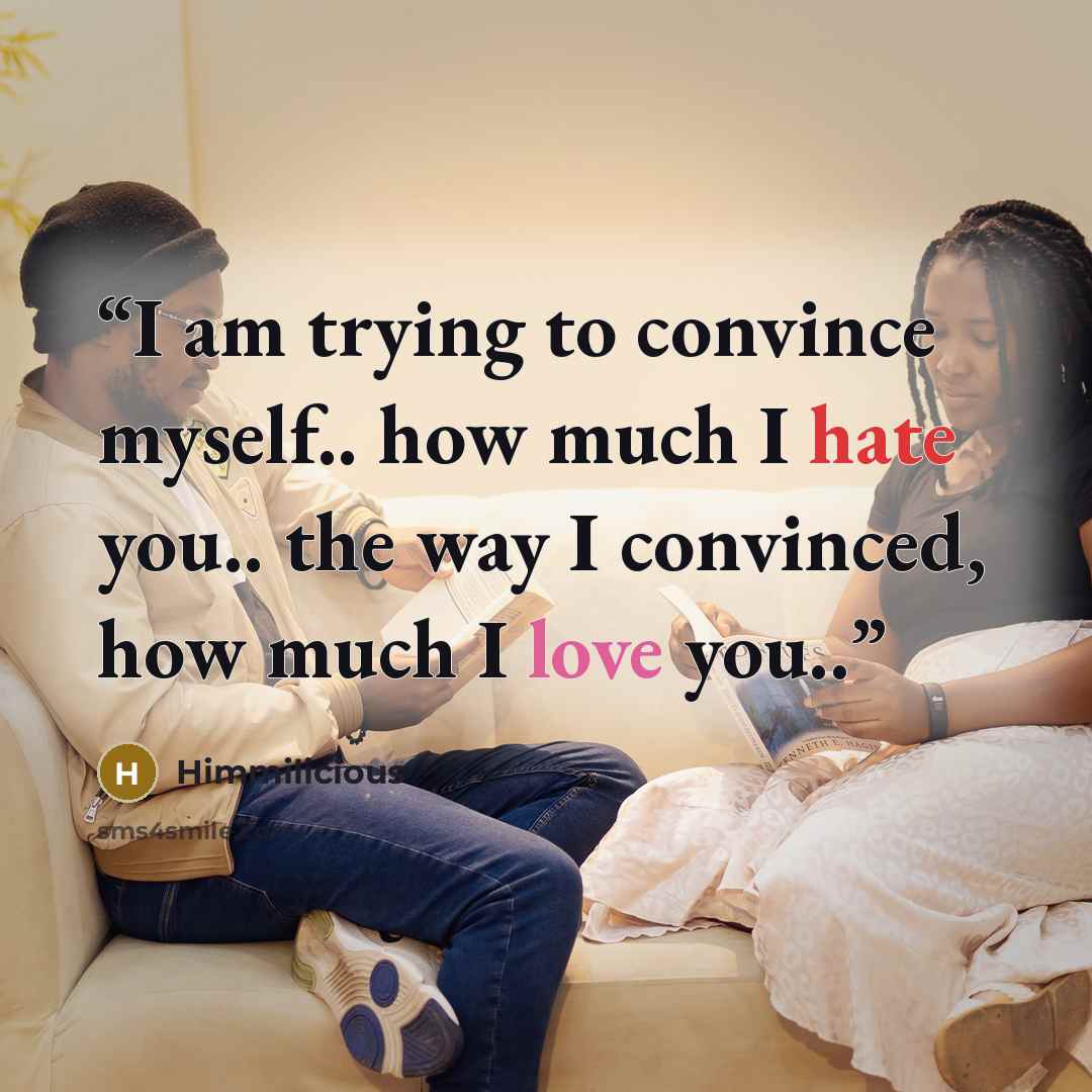 “I am trying to convince myself.. how much I hate you.. the way I convinced, how much I love you..” quote by Himmilicious