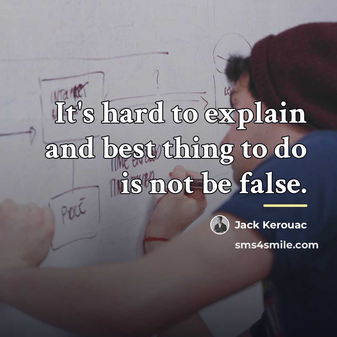 “It's hard to explain and best thing to do is…” quote by Jack Kerouac