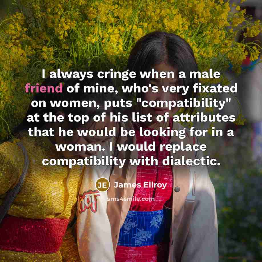 “I always cringe when a male friend of mine, who's…” quote by James Ellroy