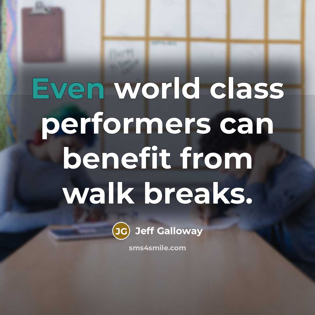 “Even world class performers can benefit from walk breaks.…” quote by Jeff Galloway