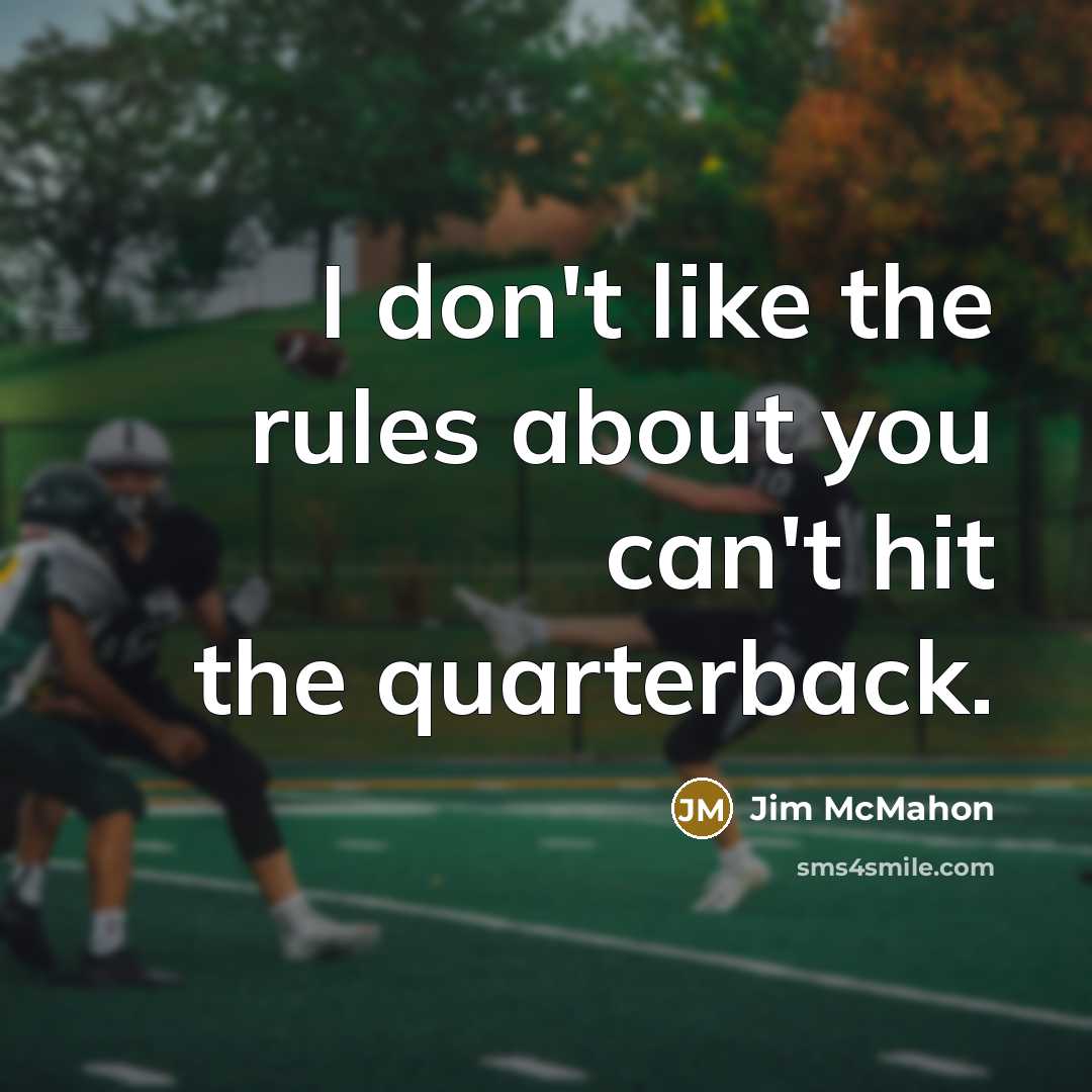 “I don't like the rules about you can't hit the…” quote by Jim McMahon