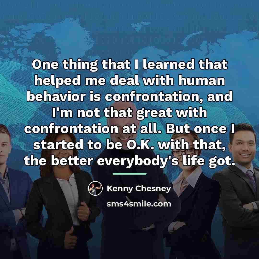 “One thing that I learned that helped me deal with…” quote by Kenny Chesney