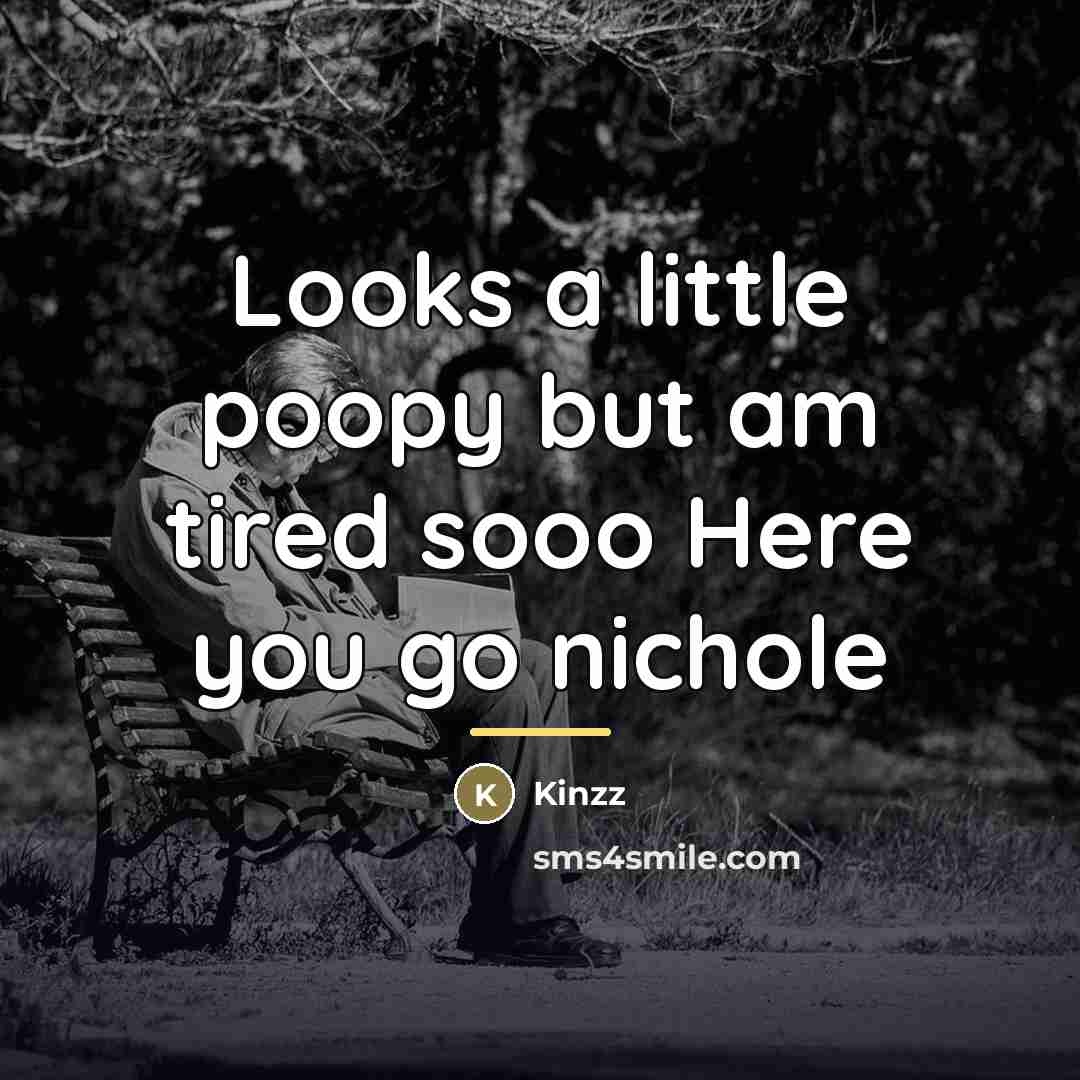“Looks a little poopy but am tired sooo Here you…” quote by Kinzz