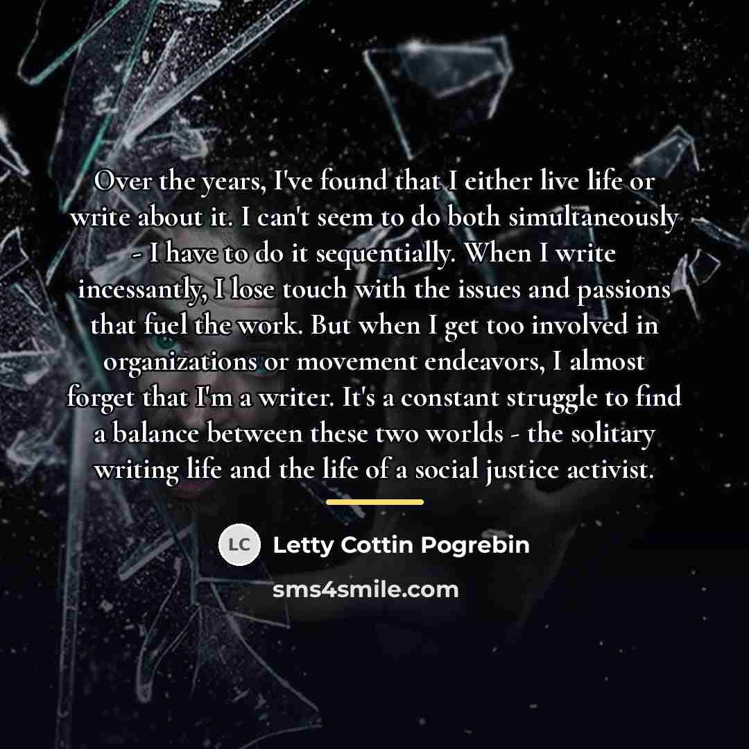 “Over the years, I've found that I either live life…” quote by Letty Cottin Pogrebin