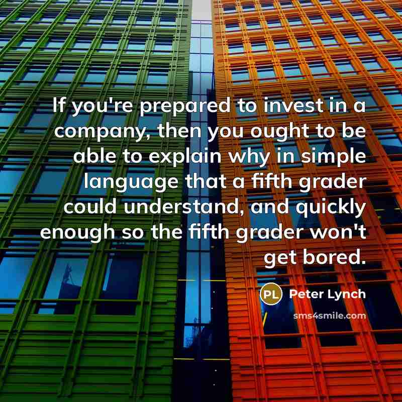 “If you're prepared to invest in a company, then you…” quote by Peter Lynch