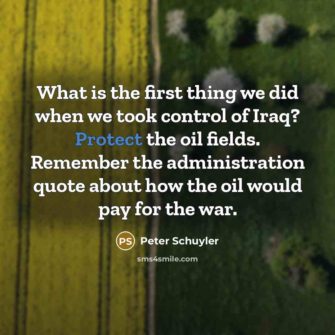 “What is the first thing we did when we took…” quote by Peter Schuyler