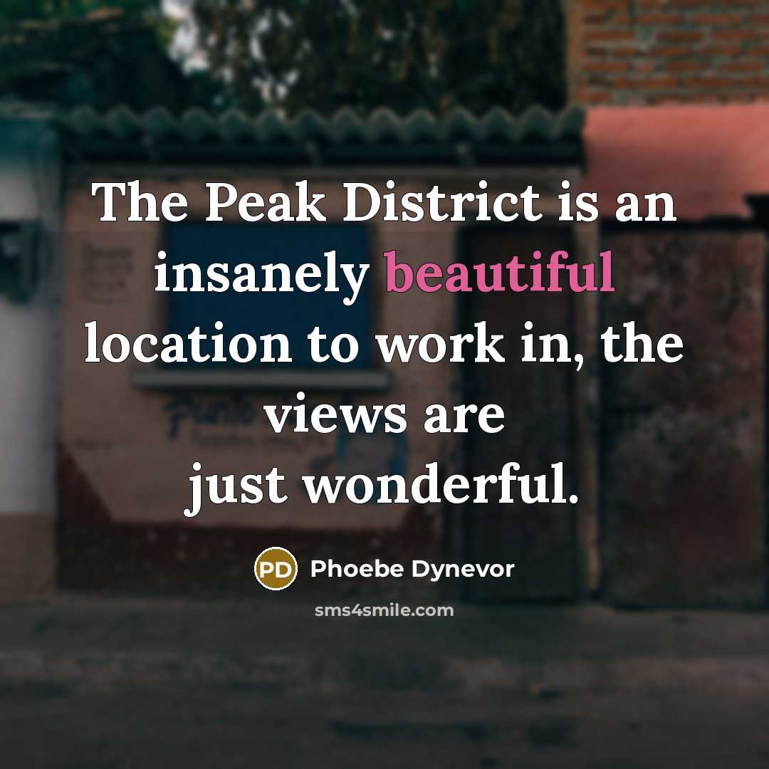 “The Peak District is an insanely beautiful location to work…” quote by Phoebe Dynevor