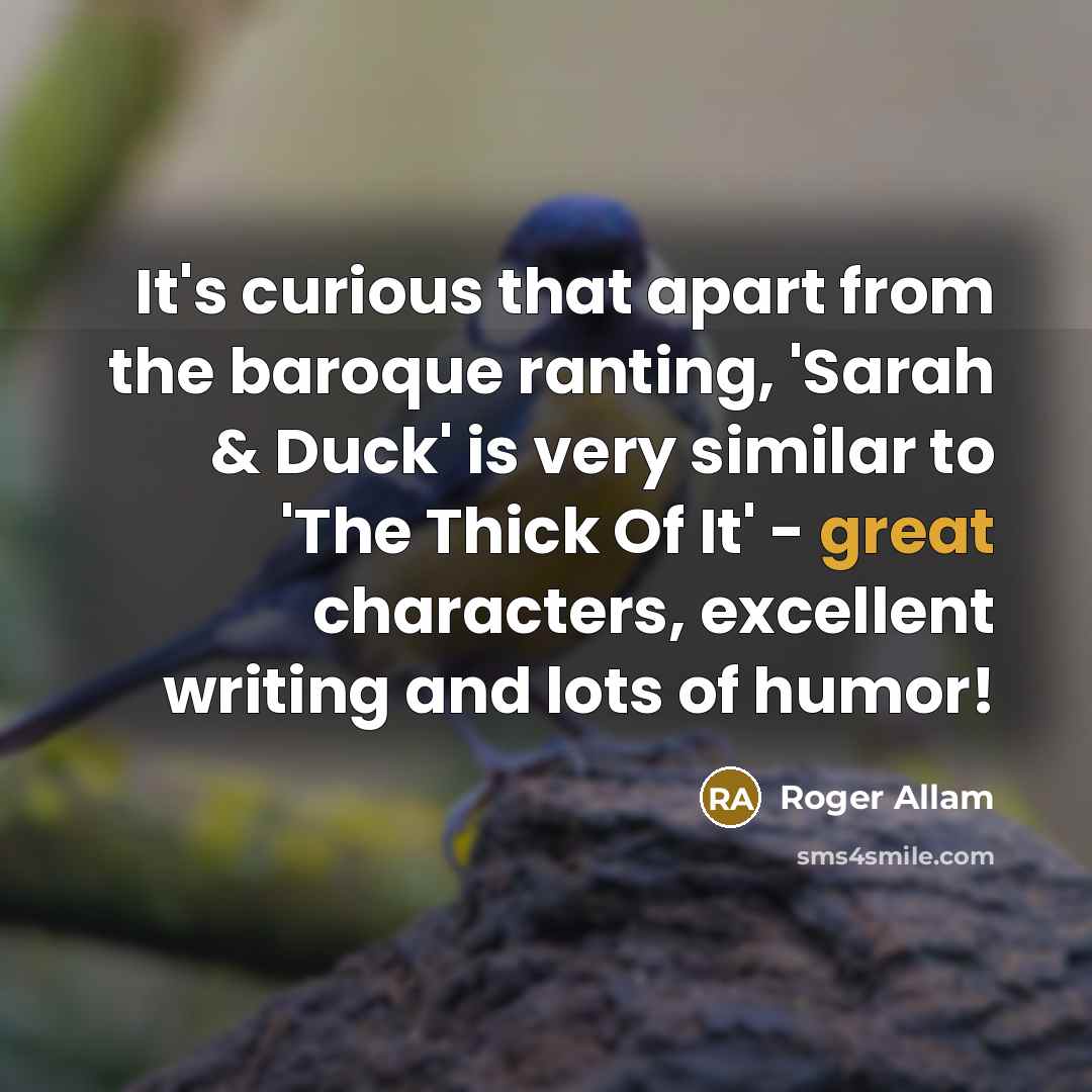 “It's curious that apart from the baroque ranting, 'Sarah &…” quote by Roger Allam