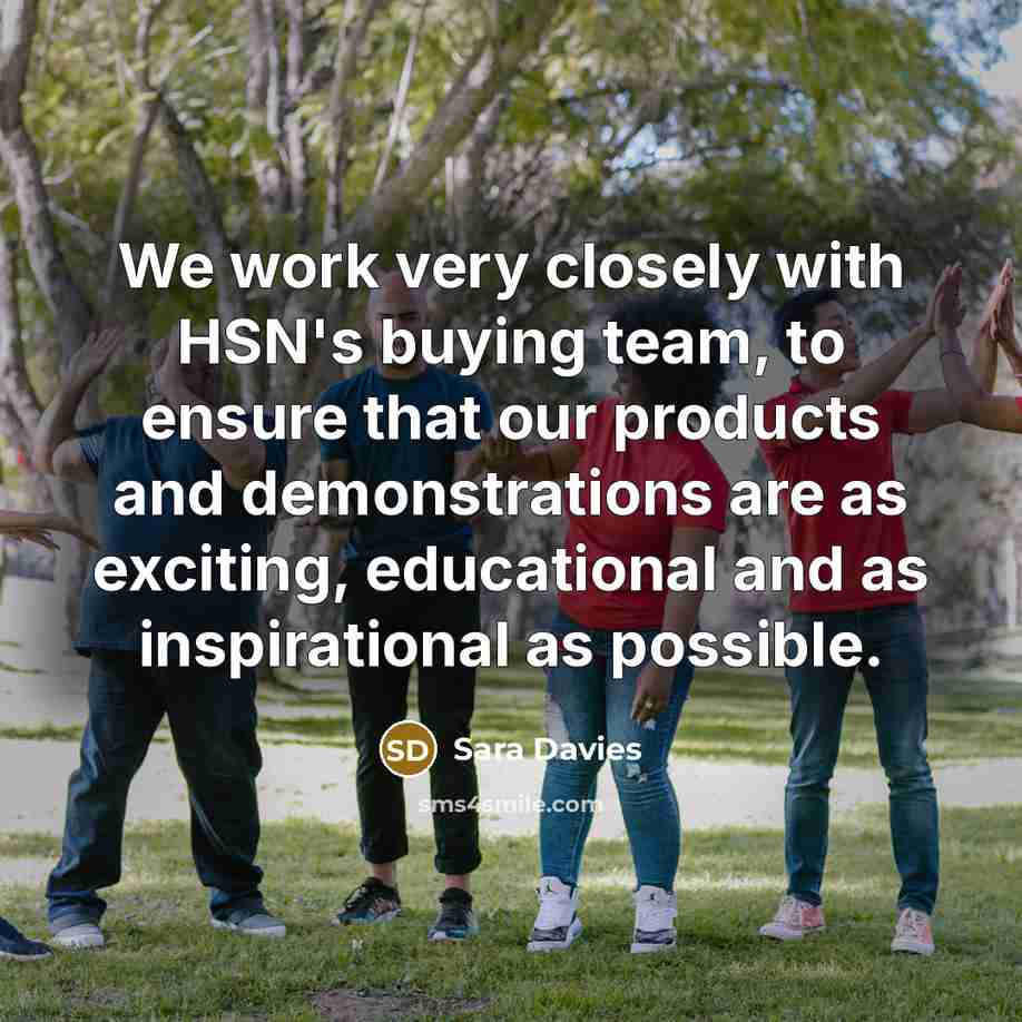 “We work very closely with HSN's buying team, to ensure…” quote by Sara Davies