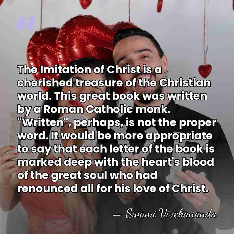 The Imitation of Christ is a cherished treasure of the Christian world.&hellip; - Swami Vivekananda