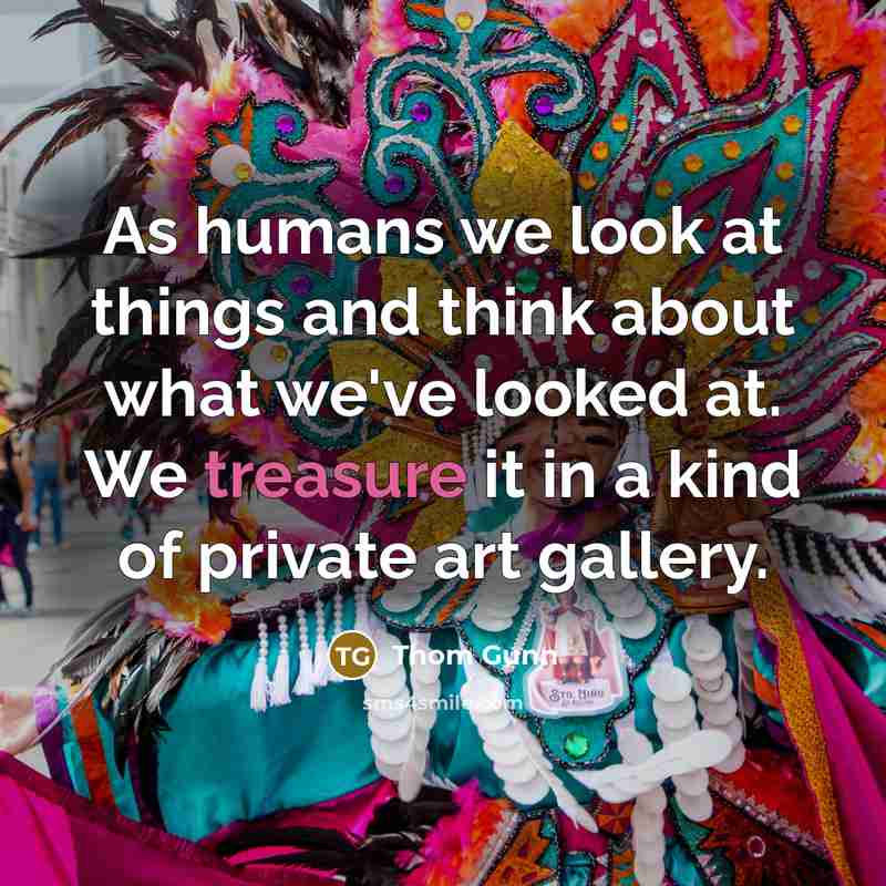 “As humans we look at things and think about what…” quote by Thom Gunn