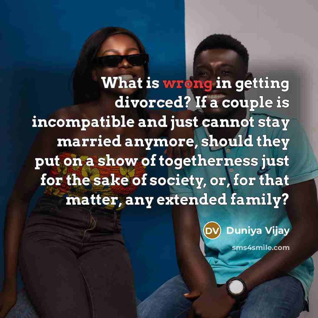 “What is wrong in getting divorced? If a couple is…” quote by Duniya Vijay