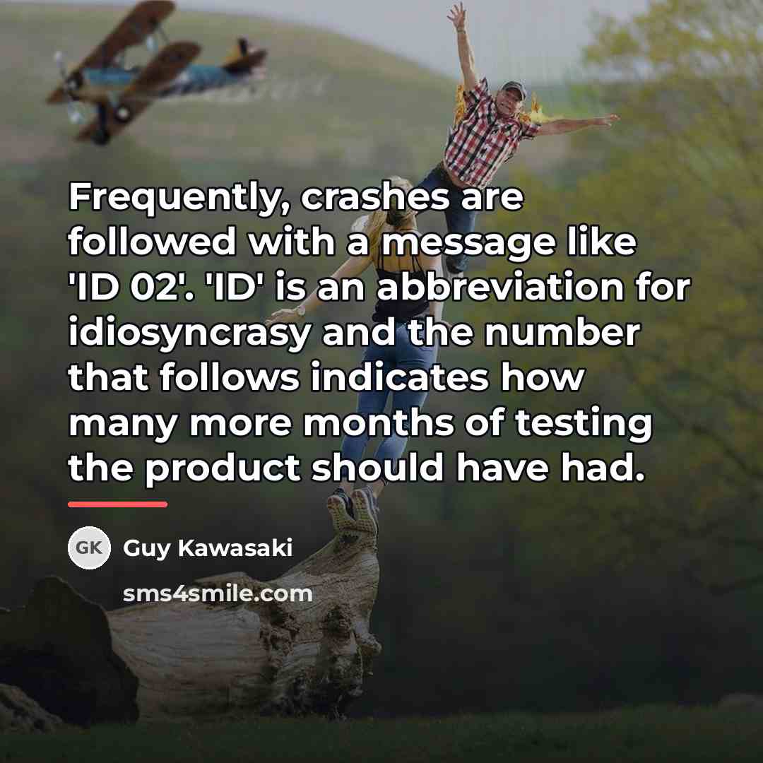 “Frequently, crashes are followed with a message like 'ID 02'.…” quote by Guy Kawasaki