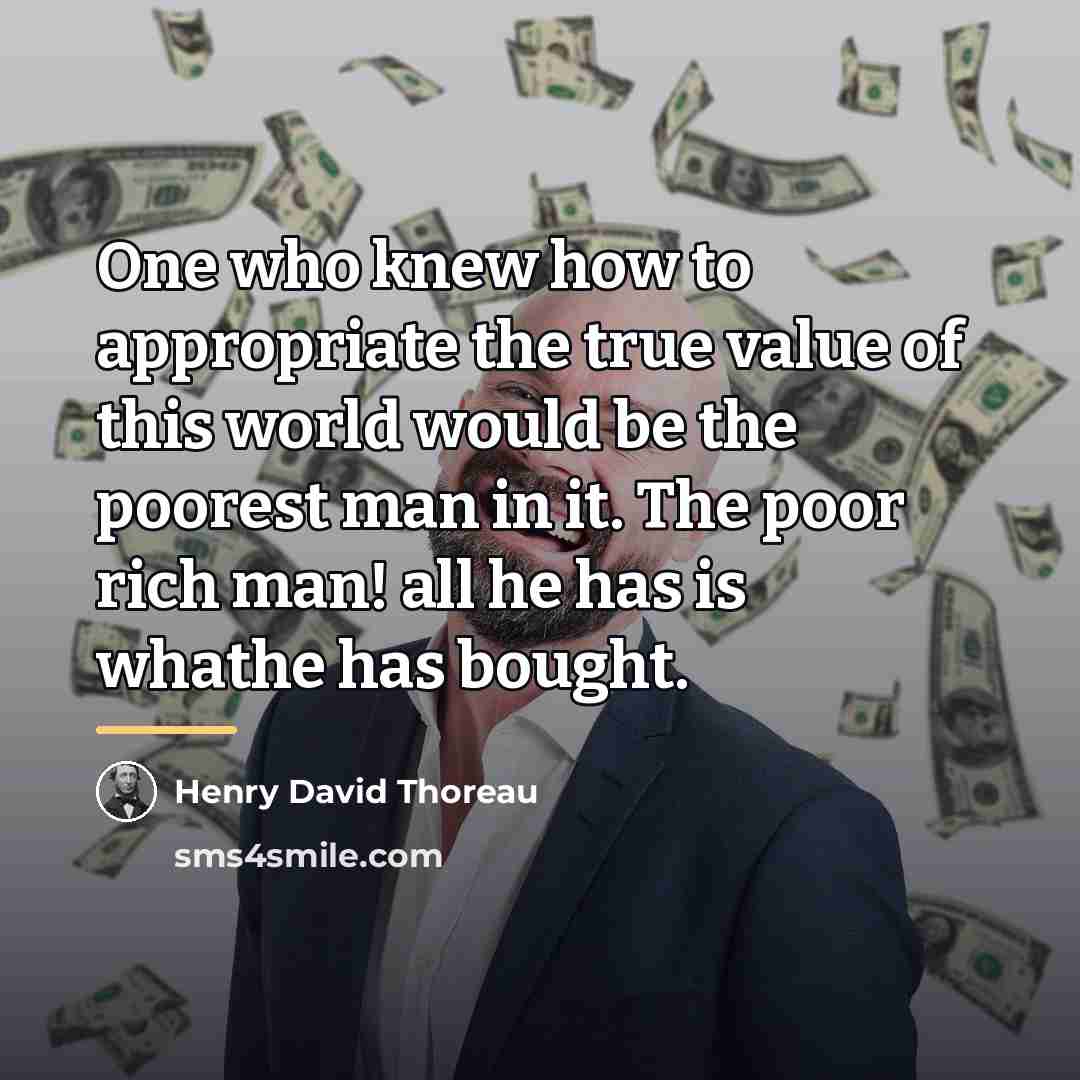 “One who knew how to appropriate the true value of…” quote by Henry David Thoreau
