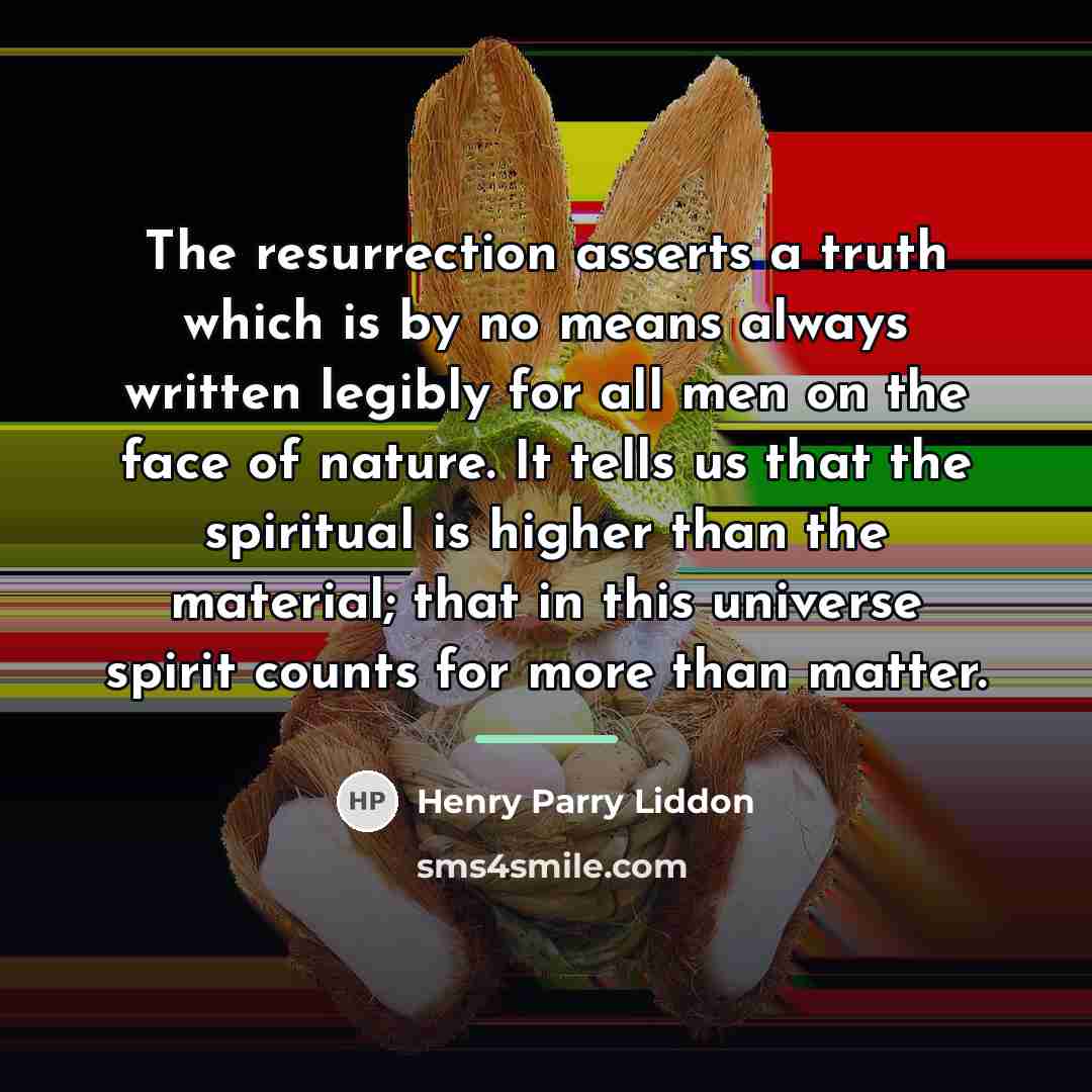 “The resurrection asserts a truth which is by no means…” quote by Henry Parry Liddon
