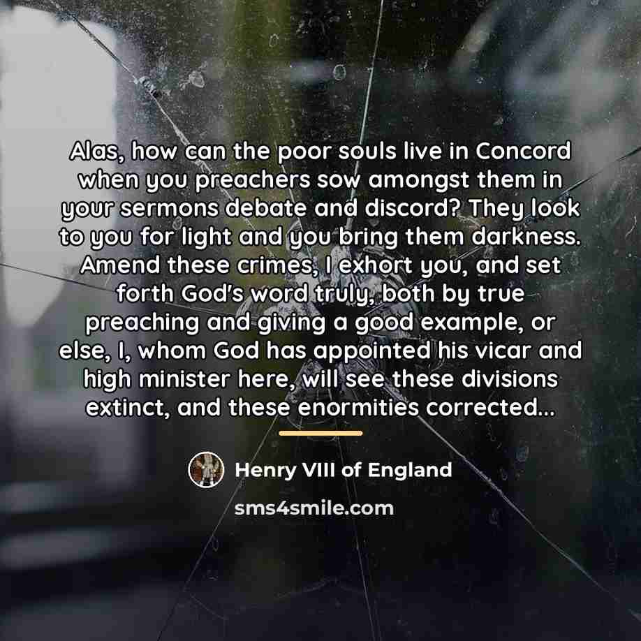 “Alas, how can the poor souls live in Concord when…” quote by Henry VIII of England