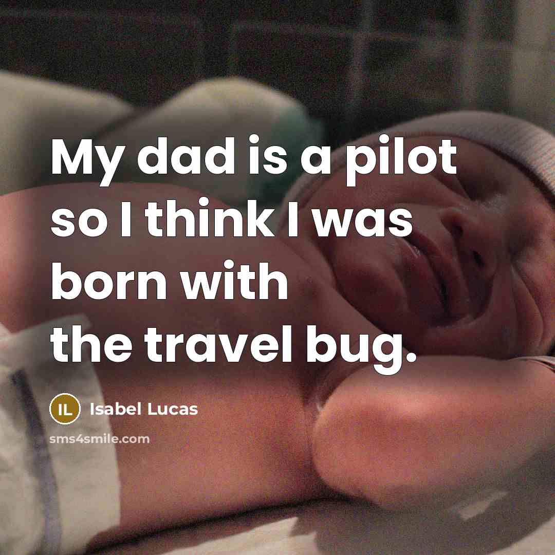 “My dad is a pilot so I think I was…” quote by Isabel Lucas