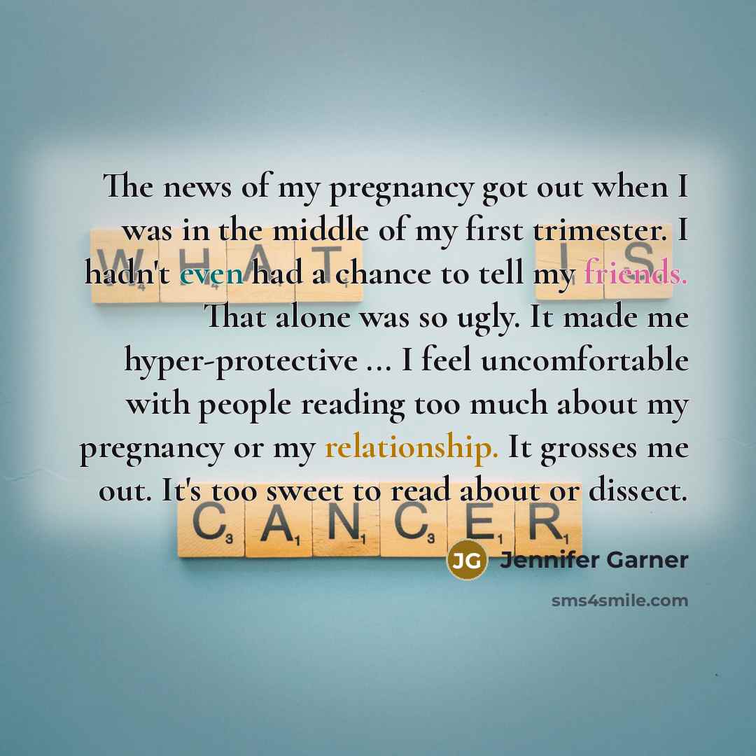 “The news of my pregnancy got out when I was…” quote by Jennifer Garner