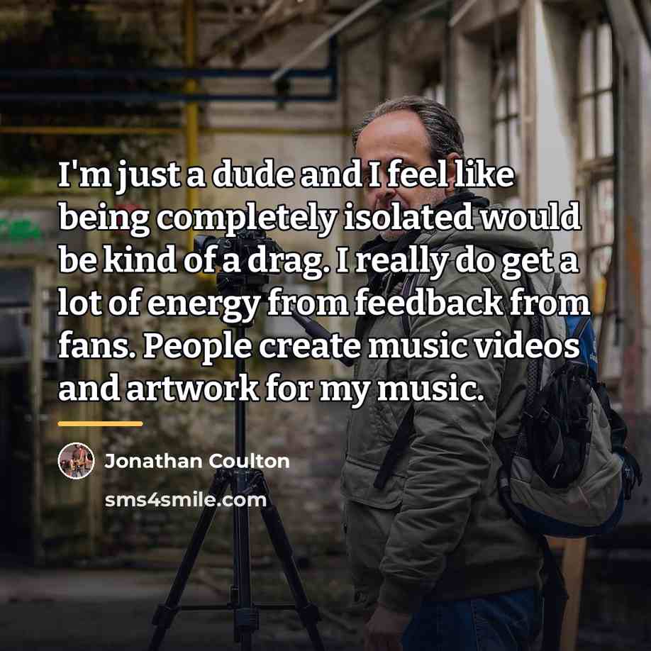 “I'm just a dude and I feel like being completely…” quote by Jonathan Coulton