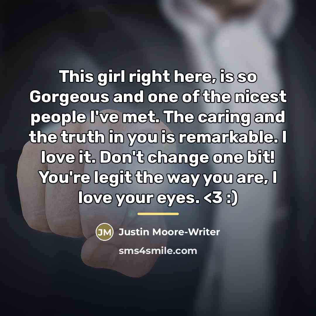 “This girl right here, is so Gorgeous and one of…” quote by Justin Moore-Writer
