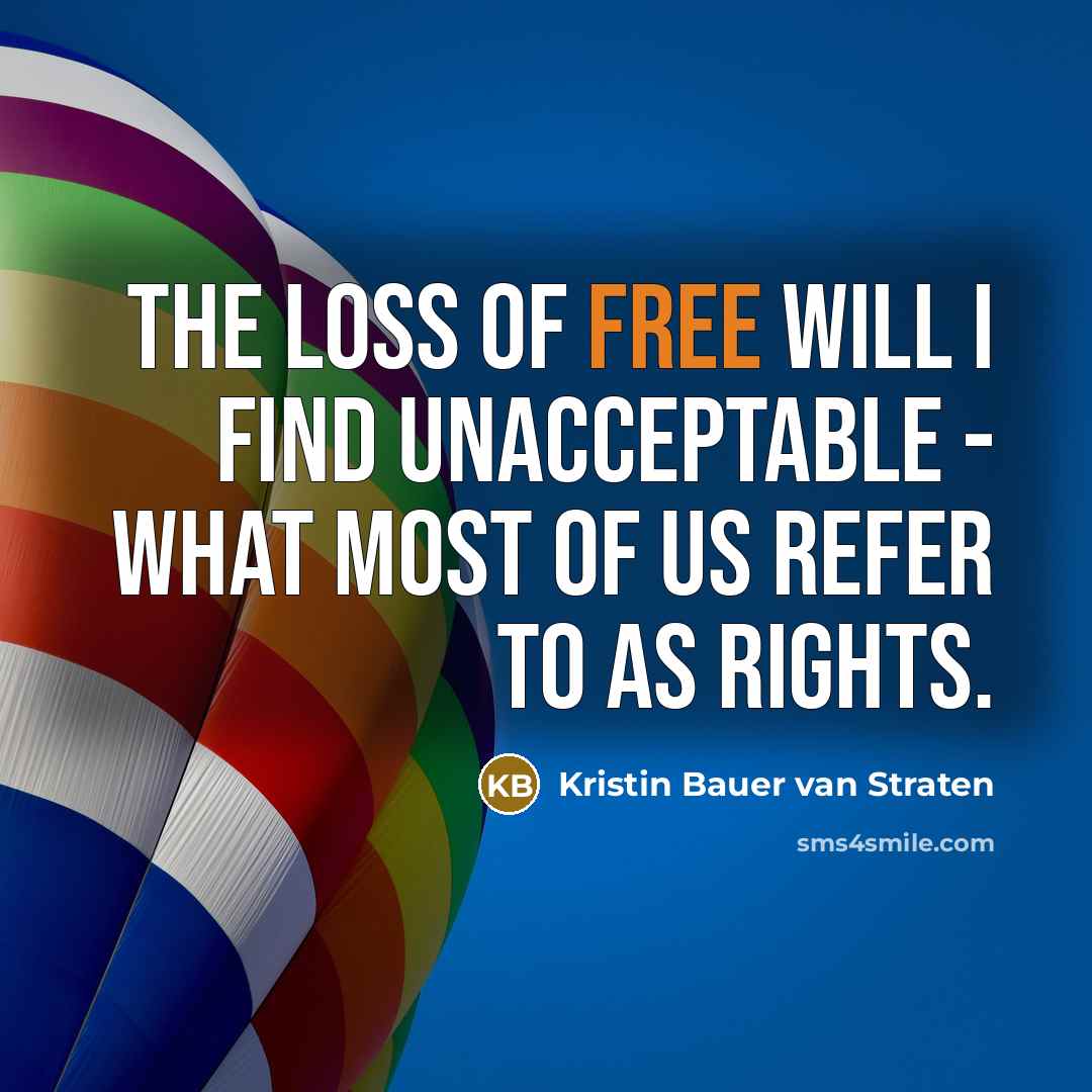 “The loss of free will I find unacceptable - what…” quote by Kristin Bauer van Straten