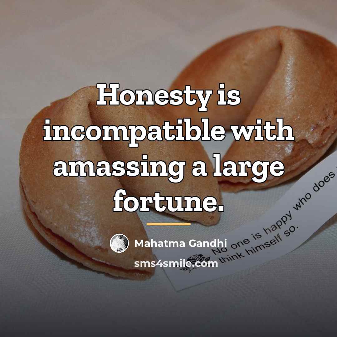 “Honesty is incompatible with amassing a large fortune.…” quote by Mahatma Gandhi