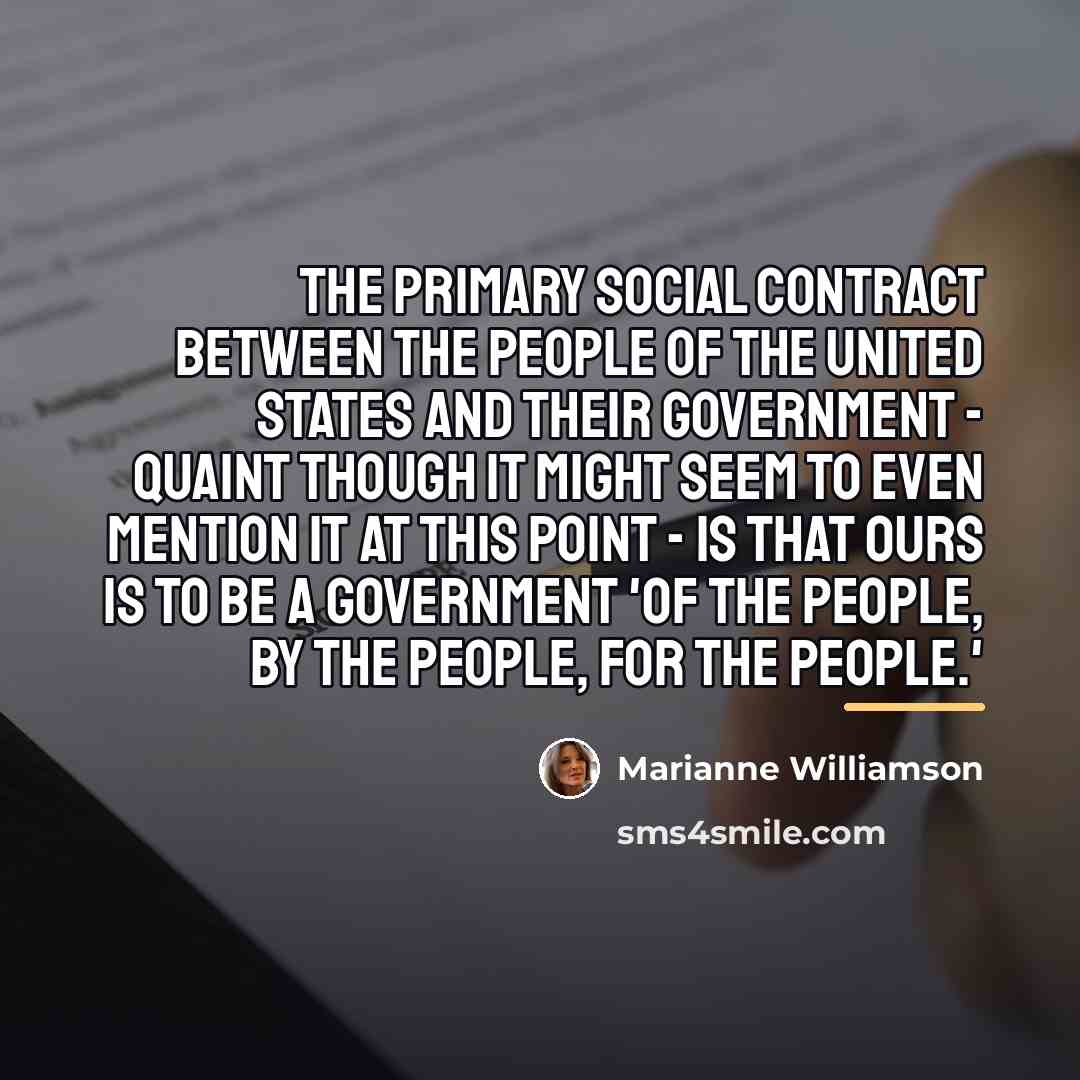 “The primary social contract between the people of the United…” quote by Marianne Williamson
