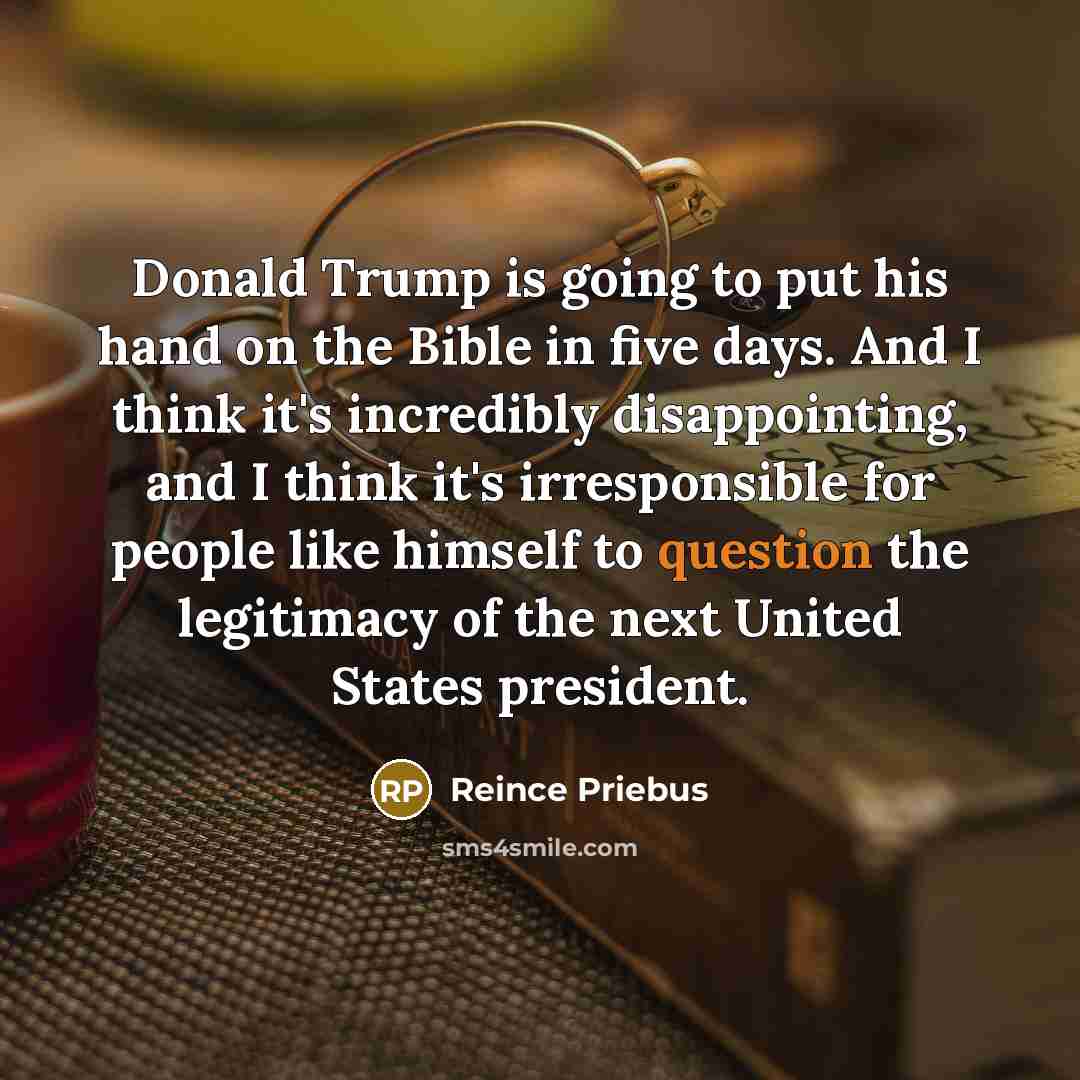 “Donald Trump is going to put his hand on the…” quote by Reince Priebus