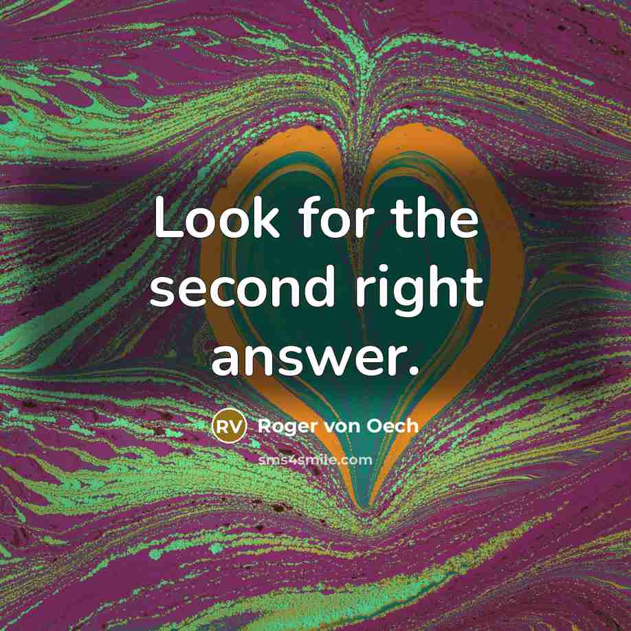 “Look for the second right answer.…” quote by Roger von Oech