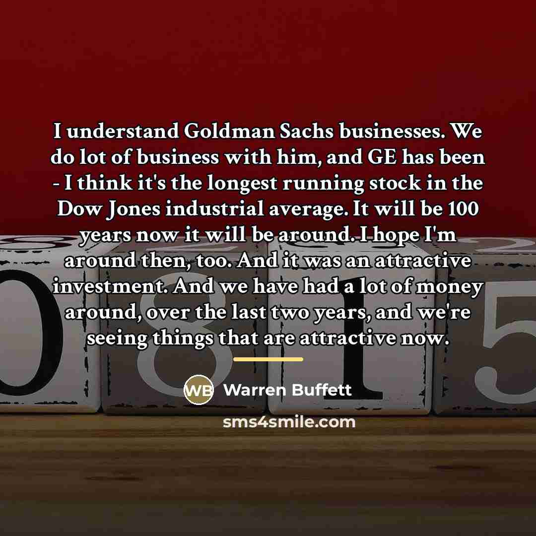 “I understand Goldman Sachs businesses. We do lot of business…” quote by Warren Buffett