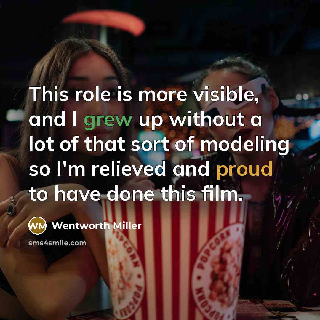 “This role is more visible, and I grew up without…” quote by Wentworth Miller