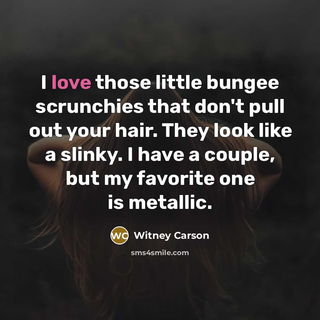 “I love those little bungee scrunchies that don't pull out…” quote by Witney Carson