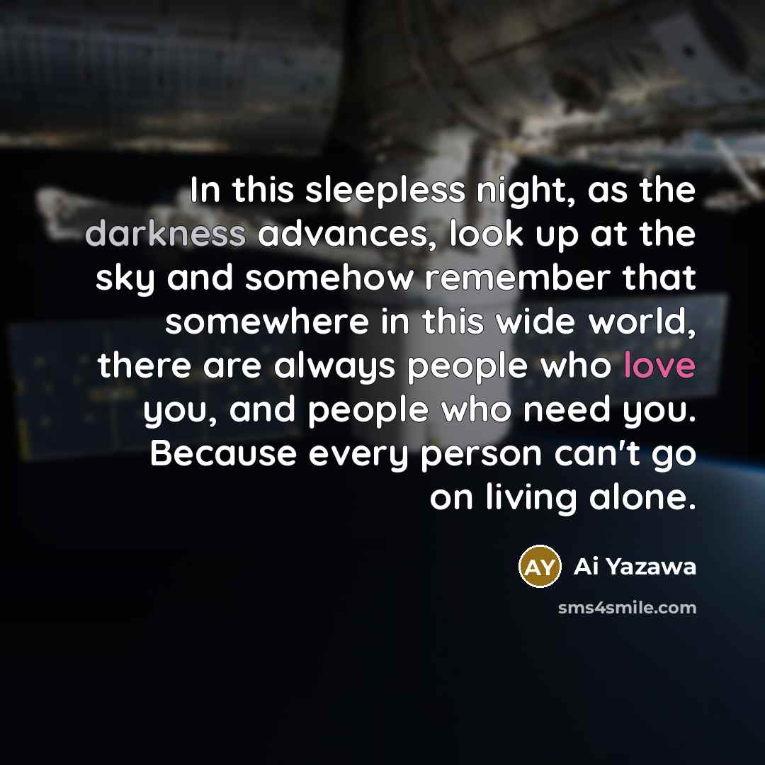 “In this sleepless night, as the darkness advances, look up…” quote by Ai Yazawa