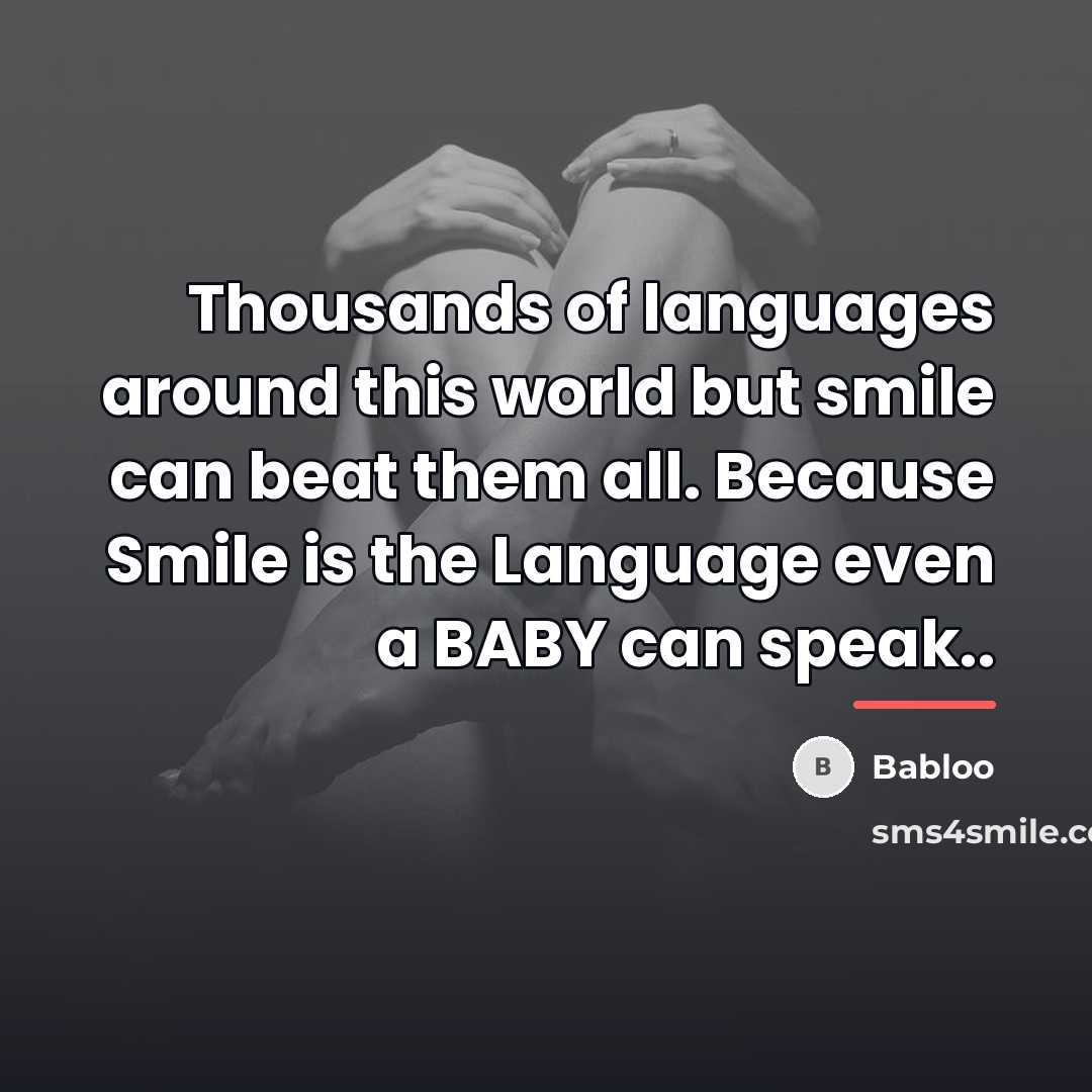 “Thousands of languages around this world but smile can beat…” quote by Babloo