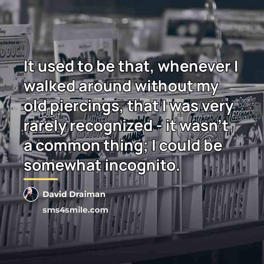 “It used to be that, whenever I walked around without…” quote by David Draiman