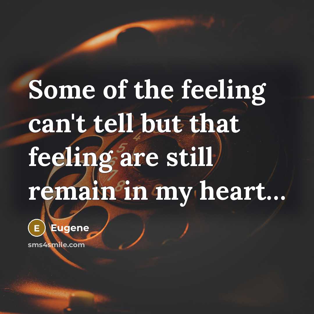 “Some of the feeling can't tell but that feeling are…” quote by Eugene