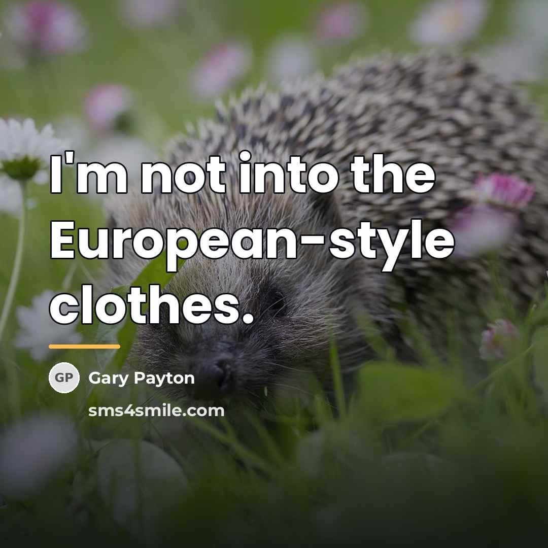 “I'm not into the European-style clothes.…” quote by Gary Payton