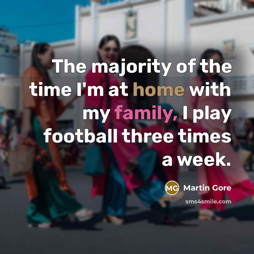 “The majority of the time I'm at home with my…” quote by Martin Gore